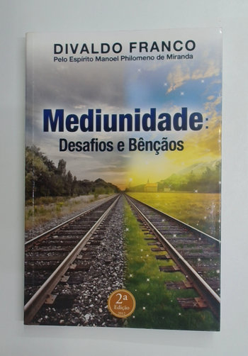 Capa do livro Mediunidade: Desafios e Bênçãos