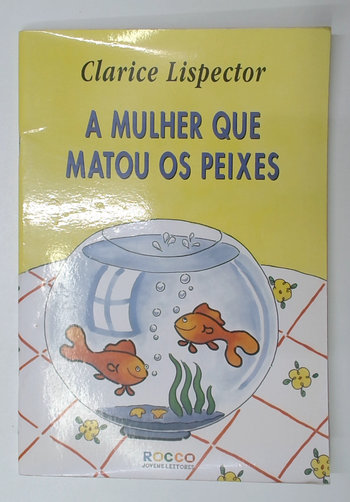 Capa do livro A Mulher que Matou os Peixes