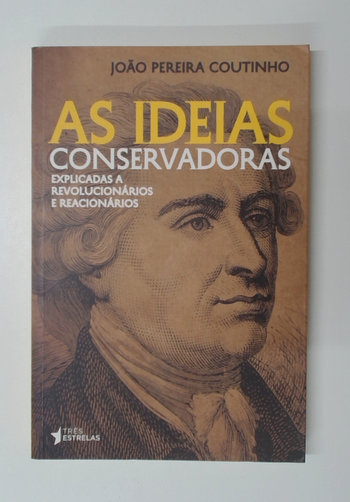 Capa do livro As Ideias Conservadoras Explicadas a Revolucionários e Reacionários