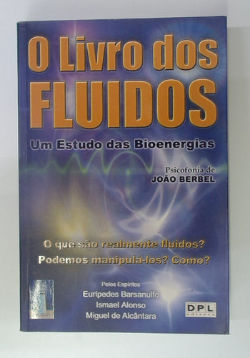 Capa do livro O Livro dos Fluidos: um Estudo das Bioenergias