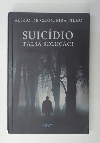 Capa do livro Suicídio: Falsa Solução