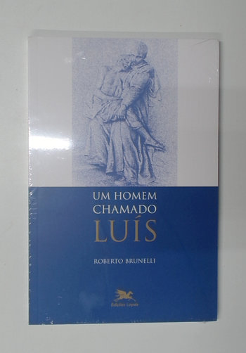 Capa do livro Um Homem Chamado Luís