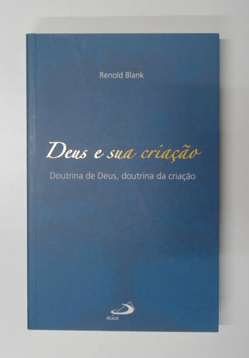 Capa do livro Deus e Sua Criação: Doutrina de Deus, Doutrina da Criação