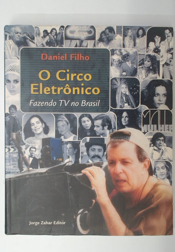 Capa do livro O Circo Eletronico: Fazendo Tv no Brasil