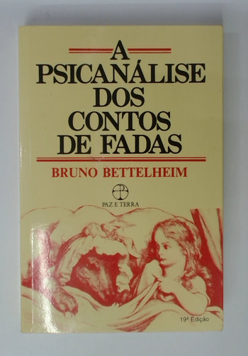 Capa do livro A Psicanálise dos Contos de Fadas