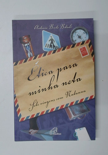 Capa do livro Ética para Minha Neta - Sete Viagens com Natanna