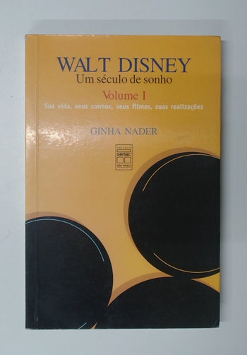 Capa do livro Walt Disney - um Século de Sonho - Volume 1