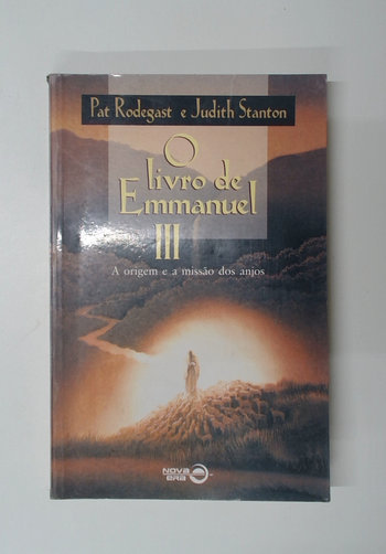 Capa do livro O Livro de Emmanuel Iii: a Origem e a Missão dos Anjos