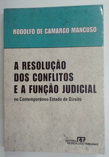 Capa do livro A Resolução dos Conflitos e a Função Judicial no Contemporâneo Estado de Direito