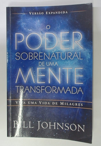Capa do livro O Poder Sobrenatural de uma Mente Transformada