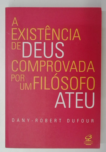 Capa do livro A Existência de Deus Comprovada por um Filósofo Ateu