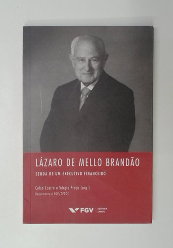 Capa do livro Lázaro de Mello Brandão: Senda de um Executivo Financeiro
