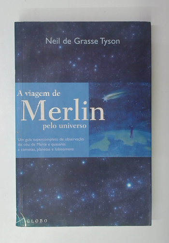 Capa do livro A Viagem de Merlin Pelo Universo