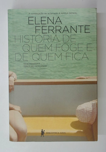 Capa do livro História de Quem Foge e de Quem Fica