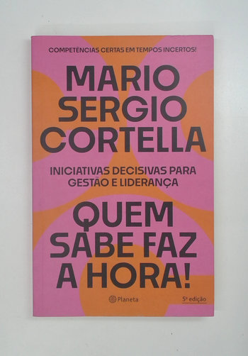 Capa do livro Quem Sabe Faz a Hora!