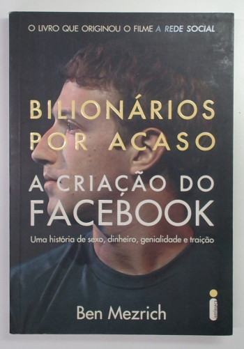 Capa do livro Bilionários por Acaso - a Criação de Facebook