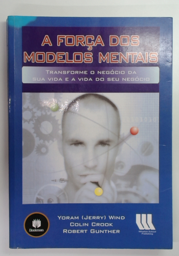 Capa do livro A Força dos Modelos Mentais