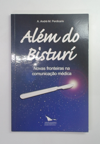 Capa do livro Além do Bisturi - Novas Fronteiras na Comunicação Médica