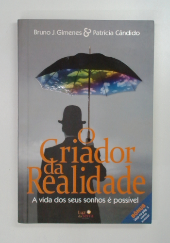 Capa do livro O Criador da Realidade - a Vida dos Seus Sonhos é Possível
