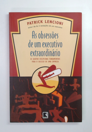Capa do livro As Obsessões de um Executivo Extraordinário