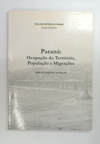 Capa do livro Paraná: Ocupação do Território, População e Migrações