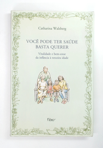 Capa do livro Você Pode Ter Saúde Basta Querer