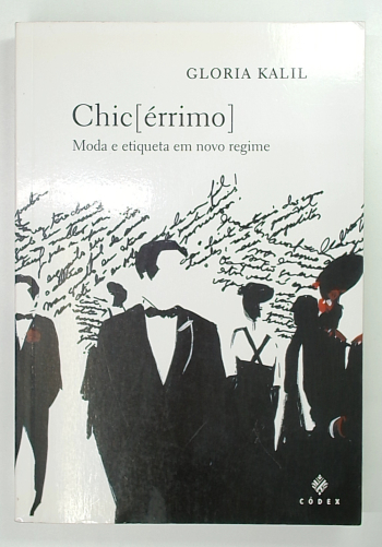 Capa do livro Chic[érrimo] - Moda e Etiqueta em Novo Regime
