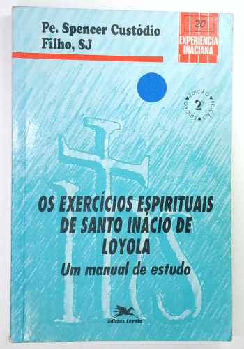 Capa do livro Os Exercícios Espirituais de Santo Inácio de Loyola - um Manual de Estudo