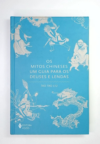 Capa do livro Os Mitos Chineses - Um Guia para os Deuses e Lendas
