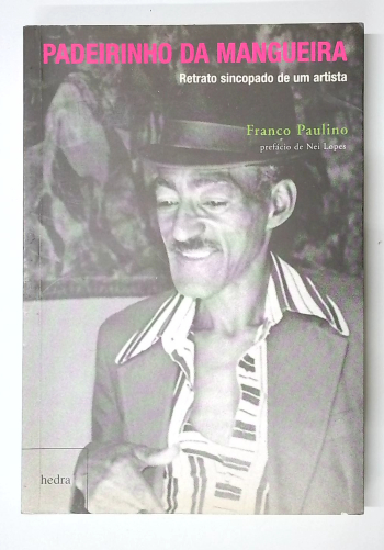 Capa do livro Padeirinho da Mangueira - Retrato Sincopado de Um Artista