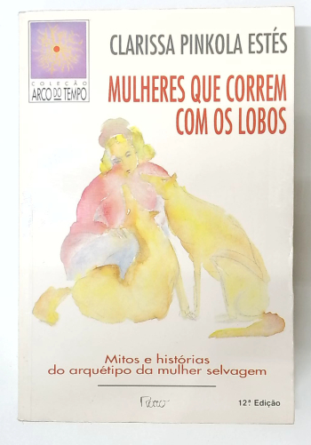 Capa do livro Mulheres que Correm com os Lobos