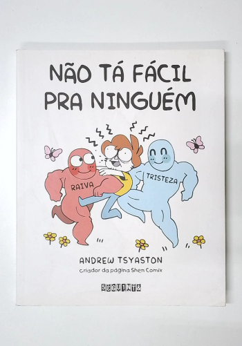 Capa do livro Não Tá Fácil pra Ninguém