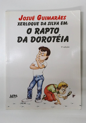 Capa do livro Xerloque da Silva em: O Rapto da Dorotéia