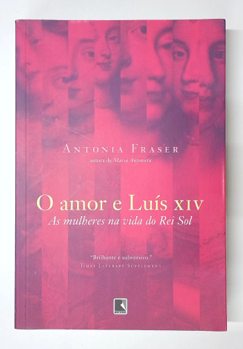 Capa do livro O Amor e Luís XIV