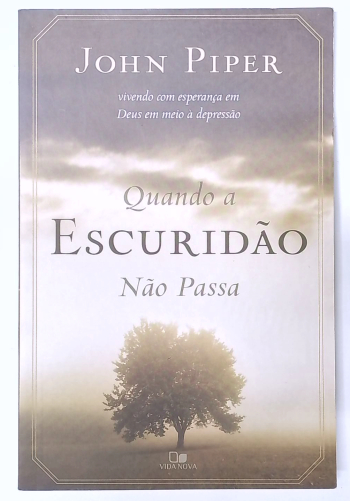 Capa do livro Quando a Escuridão Não Passa