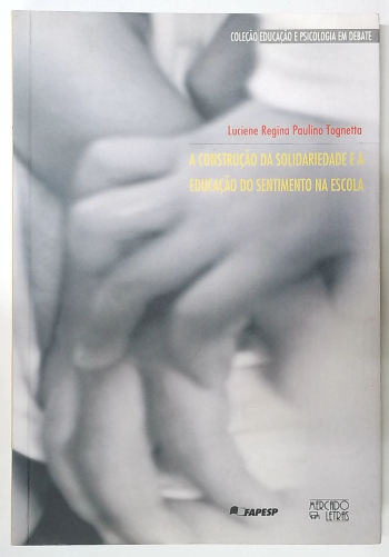Capa do livro A Construção da Solidariedade e a Educação do Sentimento na Escola