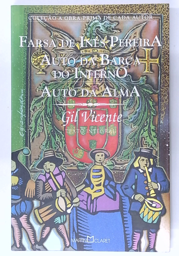 Capa do livro Farsa de Inês Pereira - Auto da Barca do Inferno - Auto da Alma