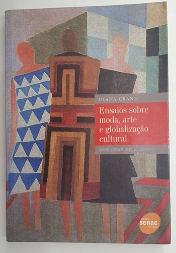 Capa do livro Ensaios Sobre Moda, Arte e Globalização Cultural