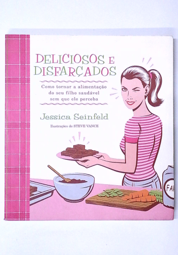 Capa do livro Deliciosos e Disfarçados
