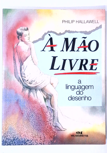 Capa do livro À Mão Livre: a Linguagem do Desenho