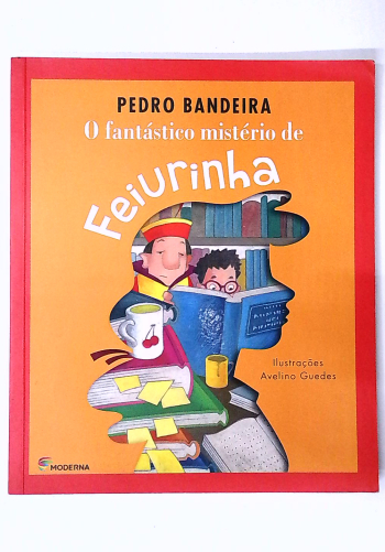 Capa do livro O Fantástico Mistério de Feiurinha