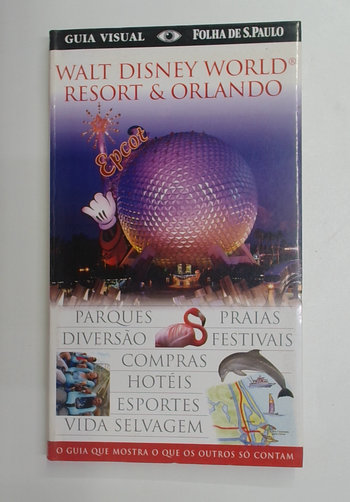 Capa do livro Walt Disney World Resort & Orlando - Guia Visual Folha de S. Paulo