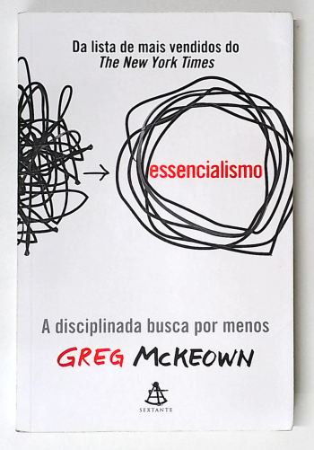Capa do livro Essencialismo: A Disciplinada Busca Por Menos