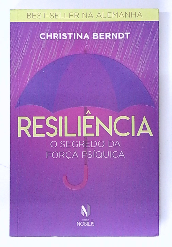 Capa do livro Resiliência: o Segredo da Força Psíquica