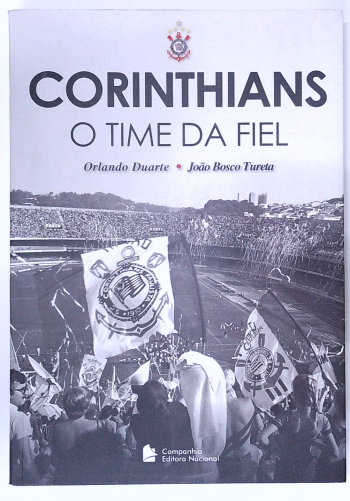 Capa do livro Corinthians: o Time da Fiel