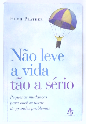 Capa do livro Não Leve a Vida Tão a Sério