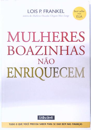 Capa do livro Mulheres Boazinhas Não Enriquecem