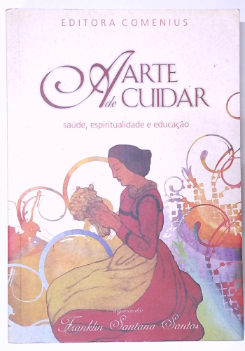 Capa do livro A Arte de Cuidar: Saúde, Espiritualidade e Educação