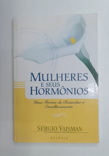 Capa do livro Mulheres e Seus Hormônios