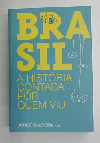 Capa do livro Brasil: a História Contada por Quem Viu